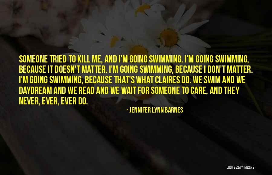 Don't Swim Quotes By Jennifer Lynn Barnes Don't Swim Quotes By Jennifer Lynn Barnes
