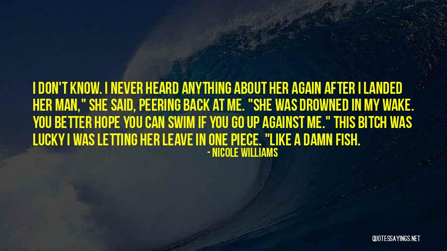 Don't Swim Quotes By Nicole Williams Don't Swim Quotes By Nicole Williams