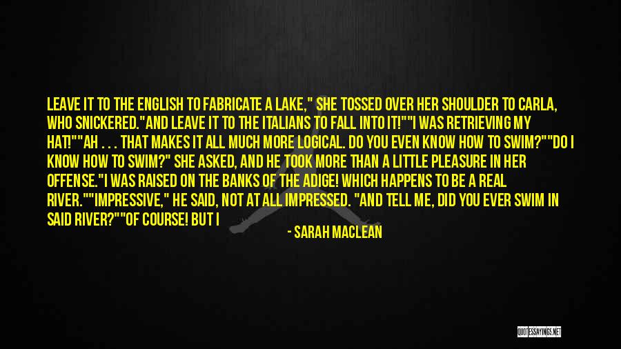 Don't Swim Quotes By Sarah MacLean Don't Swim Quotes By Sarah MacLean