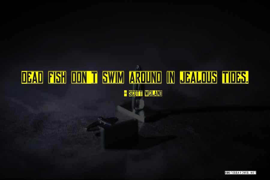 Don't Swim Quotes By Scott Weiland Don't Swim Quotes By Scott Weiland