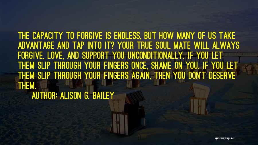 Don't Take Advantage Quotes By Alison G. Bailey