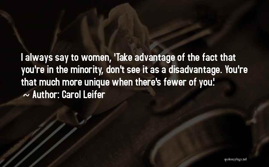 Don't Take Advantage Quotes By Carol Leifer