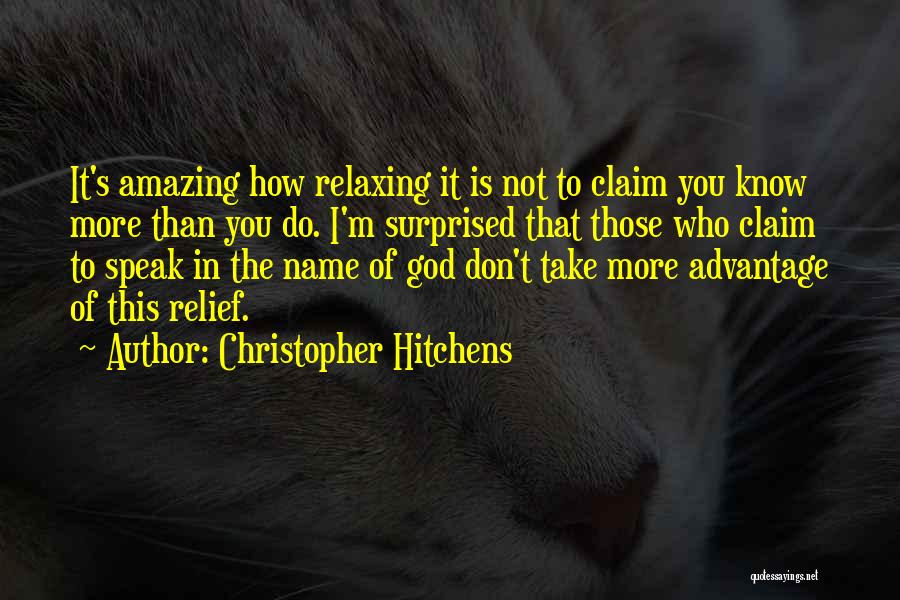 Don't Take Advantage Quotes By Christopher Hitchens