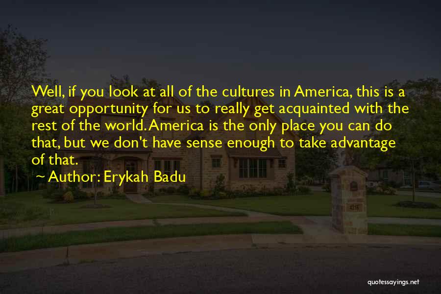 Don't Take Advantage Quotes By Erykah Badu