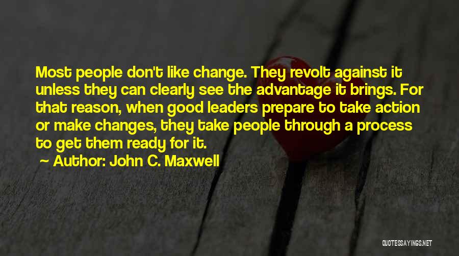 Don't Take Advantage Quotes By John C. Maxwell