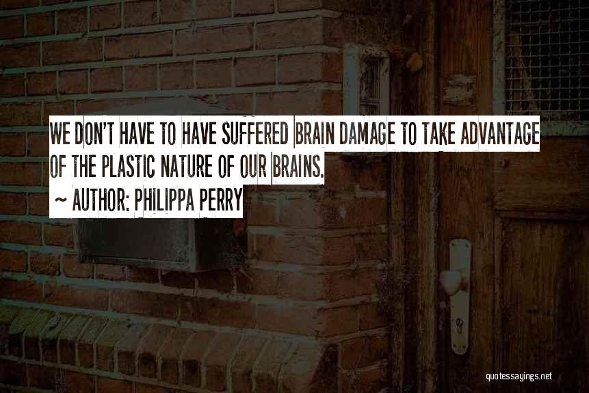 Don't Take Advantage Quotes By Philippa Perry