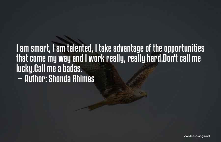 Don't Take Advantage Quotes By Shonda Rhimes