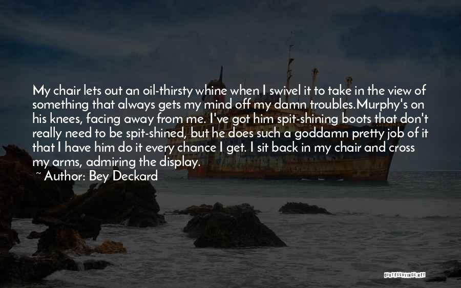 Don't Take Him Back Quotes By Bey Deckard