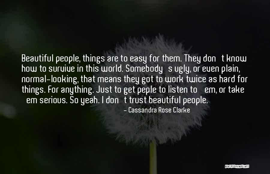 Don't Take Me Serious Quotes By Cassandra Rose Clarke