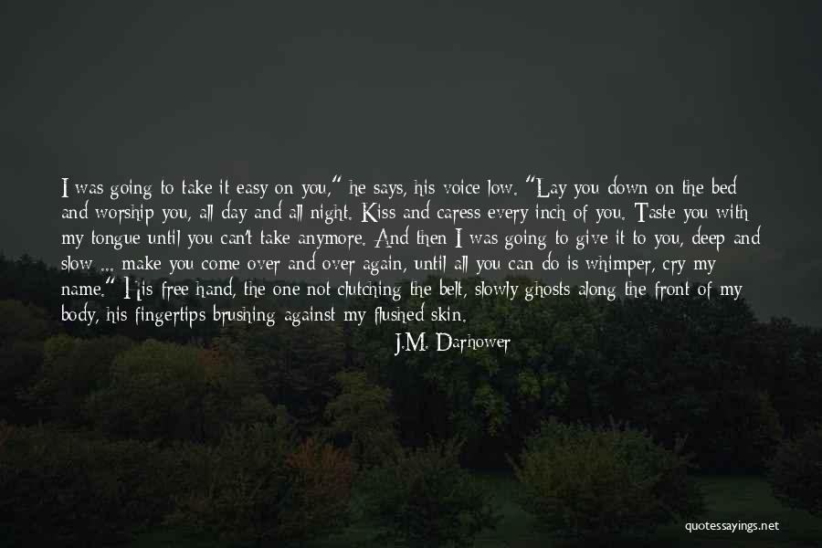 Don't Take Me Serious Quotes By J.M. Darhower