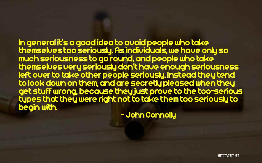 Don't Take Me Serious Quotes By John Connolly