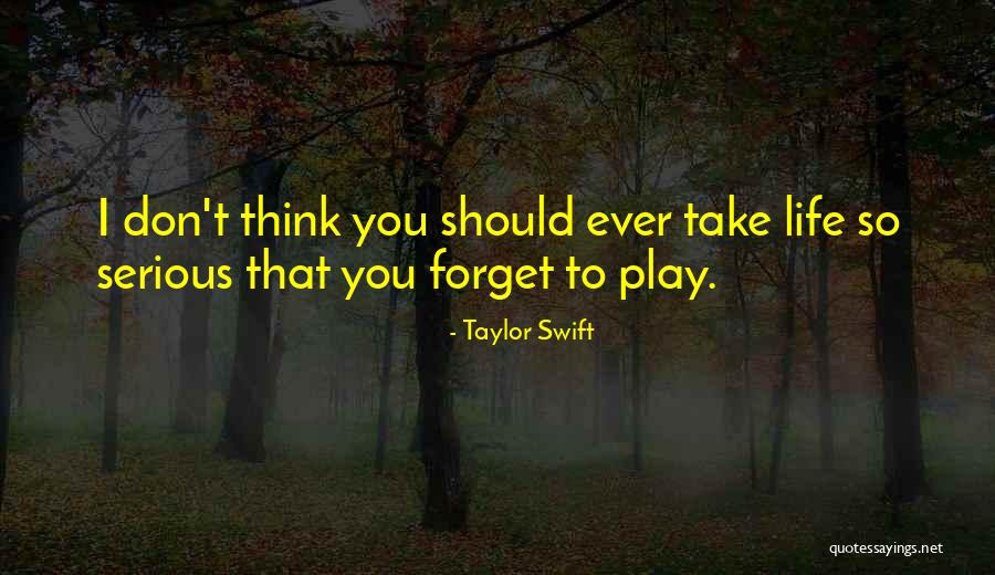 Don't Take Me Serious Quotes By Taylor Swift Don't Take Me Serious Quotes By Taylor Swift