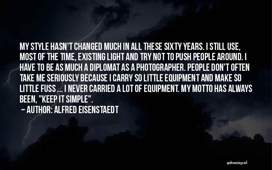 Don't Take Me Seriously Quotes By Alfred Eisenstaedt