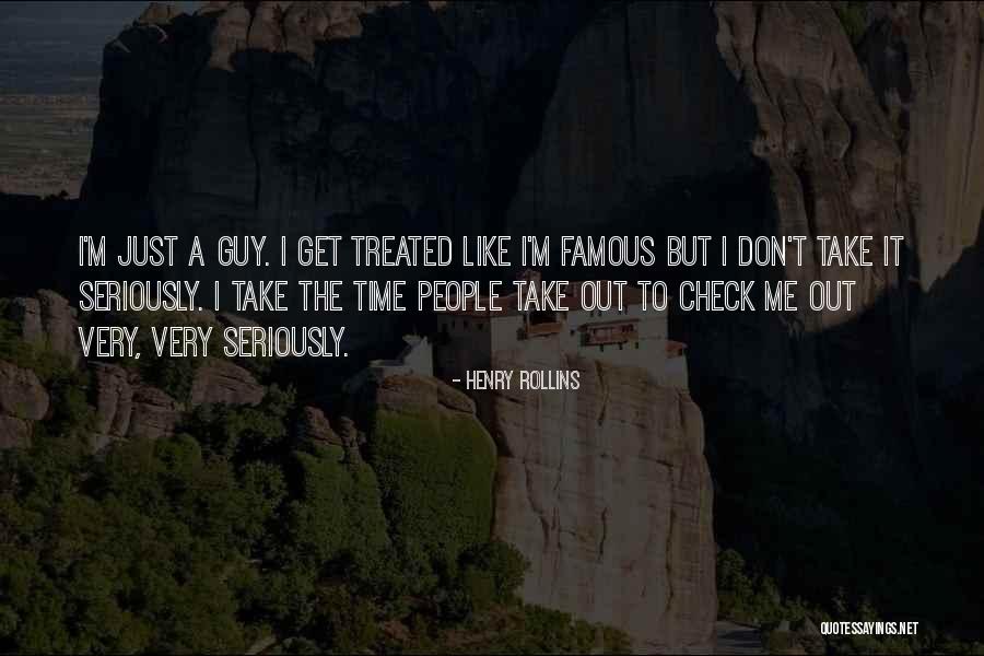 Don't Take Me Seriously Quotes By Henry Rollins Don't Take Me Seriously Quotes By Henry Rollins