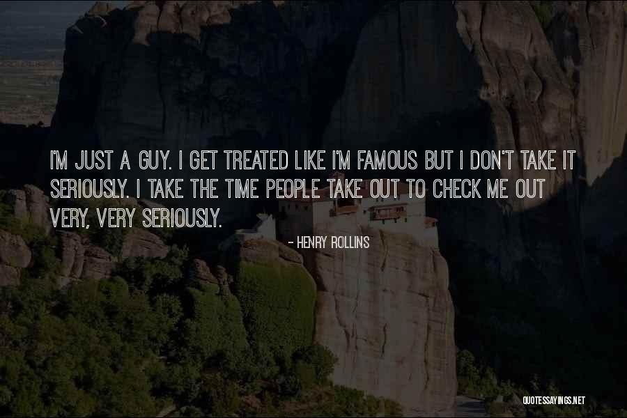 Don't Take Me Seriously Quotes By Henry Rollins