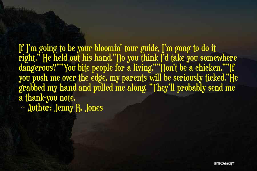 Don't Take Me Seriously Quotes By Jenny B. Jones