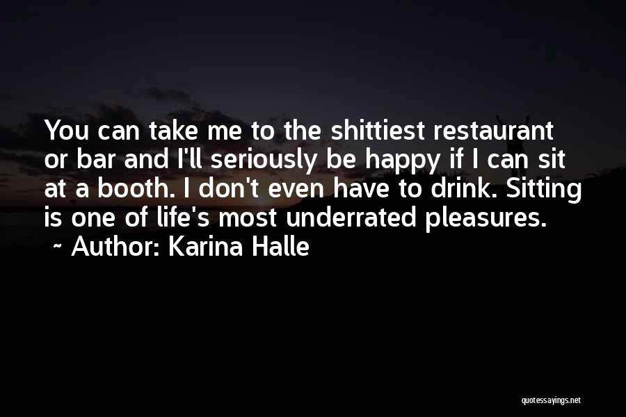 Don't Take Me Seriously Quotes By Karina Halle