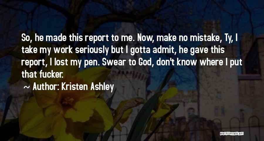Don't Take Me Seriously Quotes By Kristen Ashley