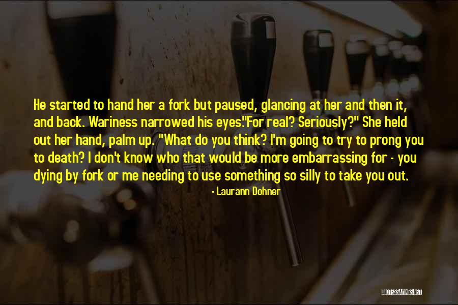 Don't Take Me Seriously Quotes By Laurann Dohner Don't Take Me Seriously Quotes By Laurann Dohner