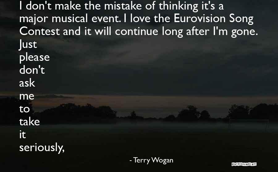 Don't Take Me Seriously Quotes By Terry Wogan