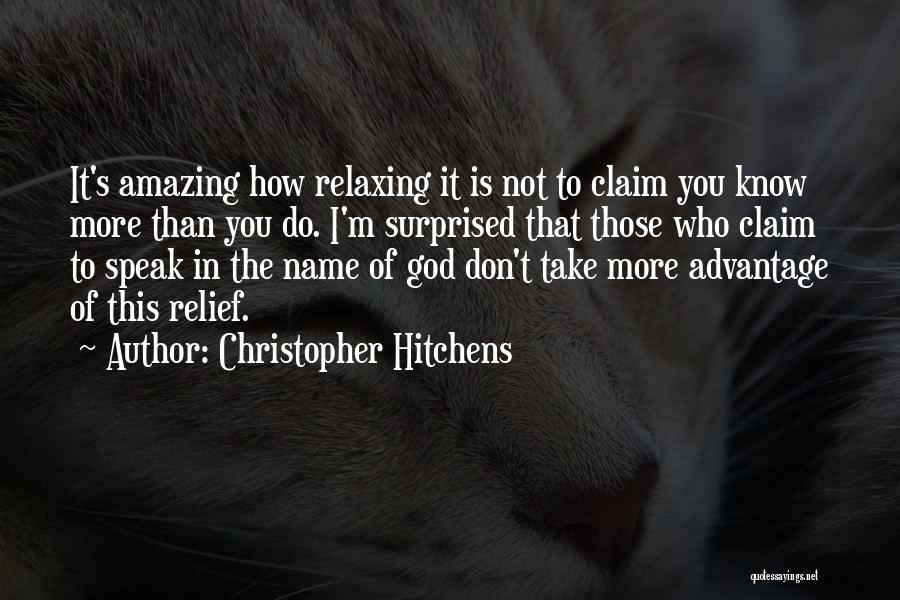 Don't Take Over Advantage Quotes By Christopher Hitchens