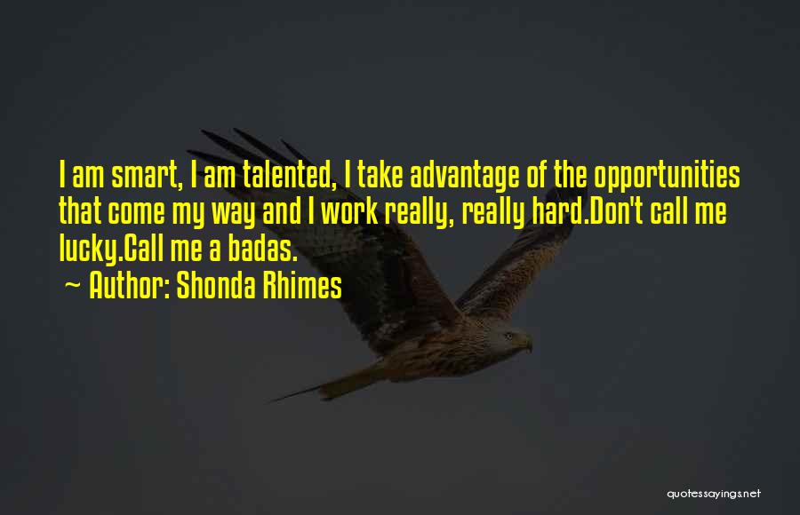 Don't Take Over Advantage Quotes By Shonda Rhimes