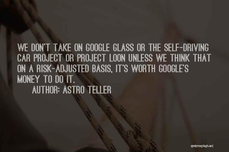 Don't Take Risk Quotes By Astro Teller