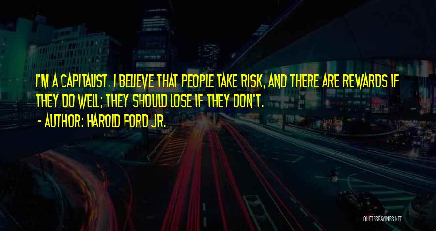 Don't Take Risk Quotes By Harold Ford Jr.