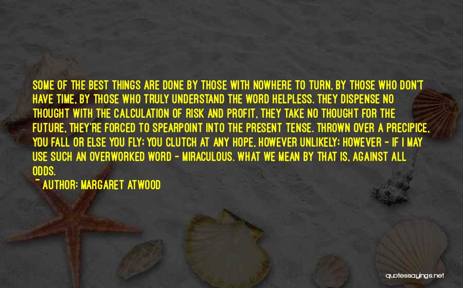 Don't Take Risk Quotes By Margaret Atwood