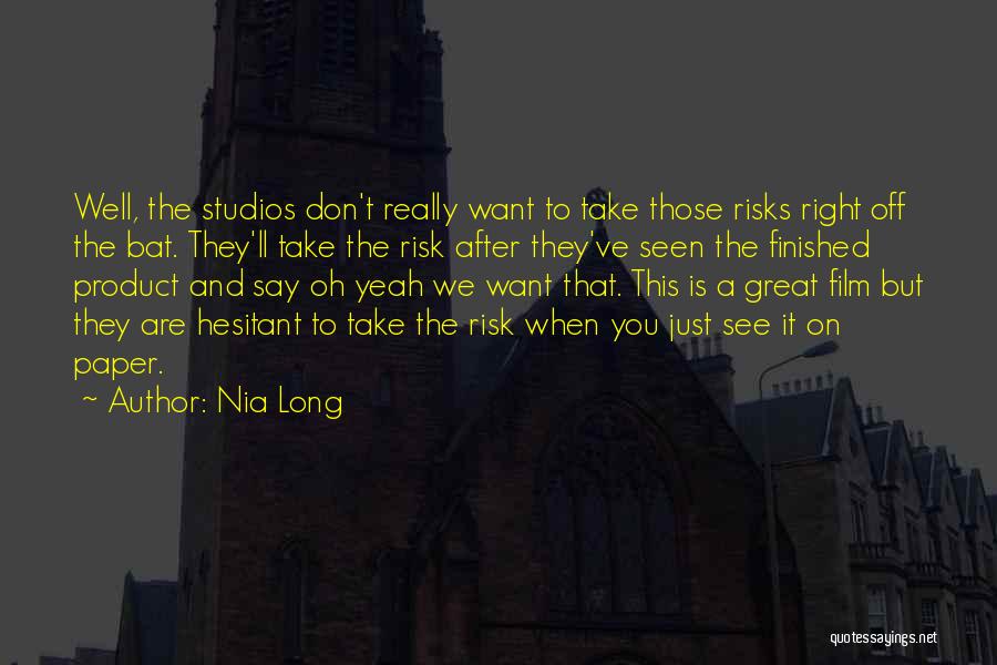 Don't Take Risk Quotes By Nia Long