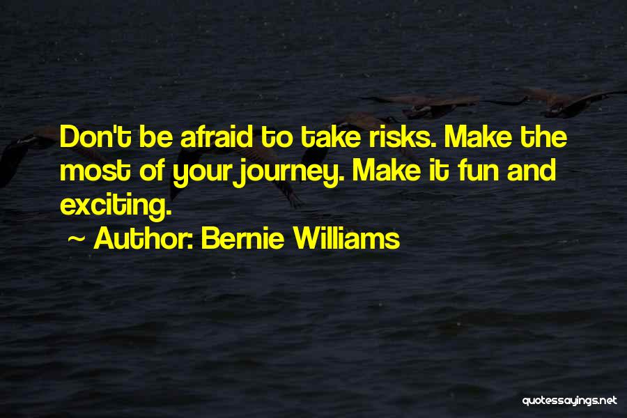 Don't Take Risks Quotes By Bernie Williams