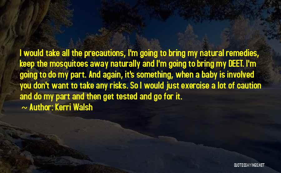 Don't Take Risks Quotes By Kerri Walsh