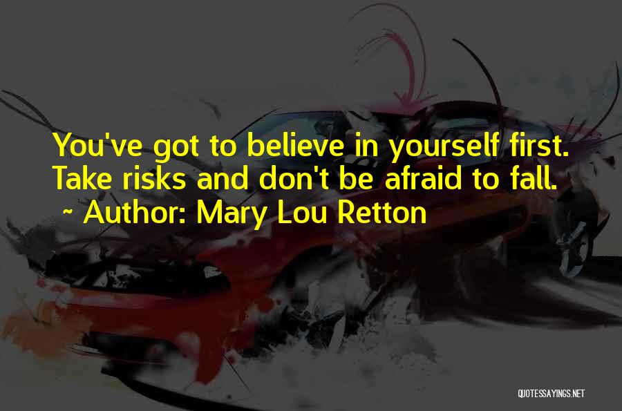 Don't Take Risks Quotes By Mary Lou Retton