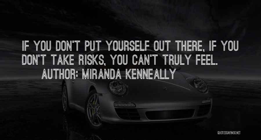 Don't Take Risks Quotes By Miranda Kenneally