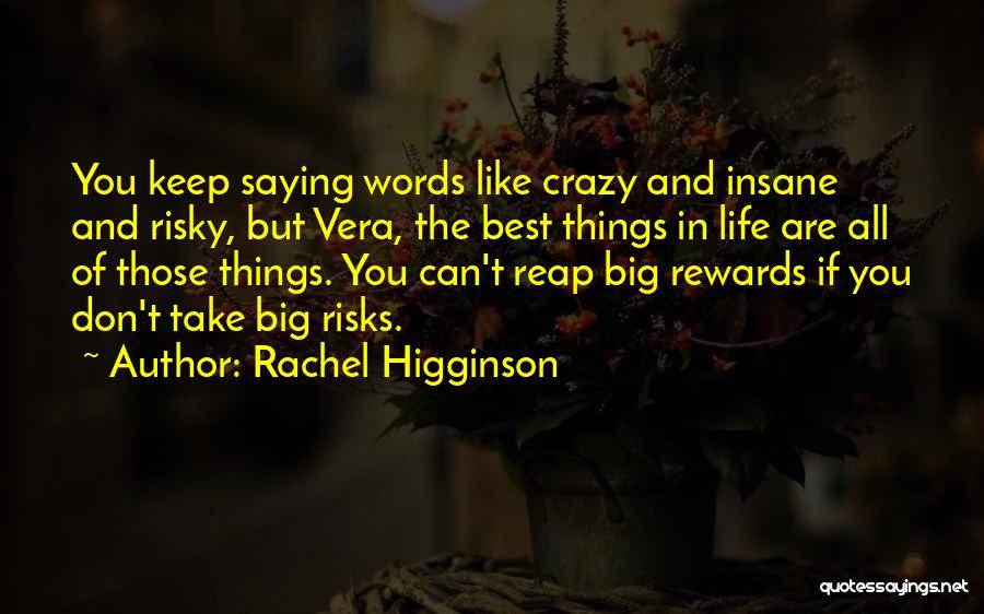 Don't Take Risks Quotes By Rachel Higginson