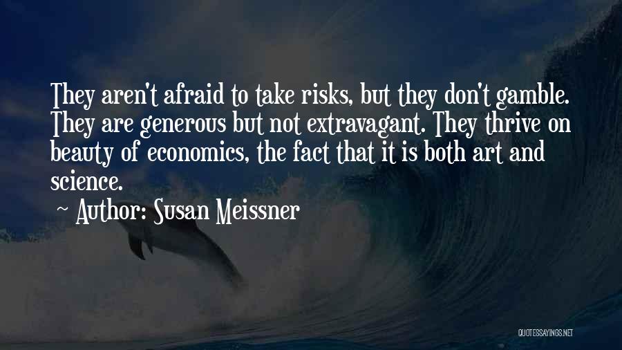 Don't Take Risks Quotes By Susan Meissner