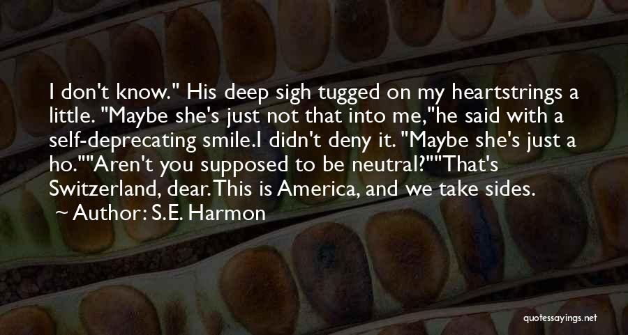 Don't Take Sides Quotes By S.E. Harmon