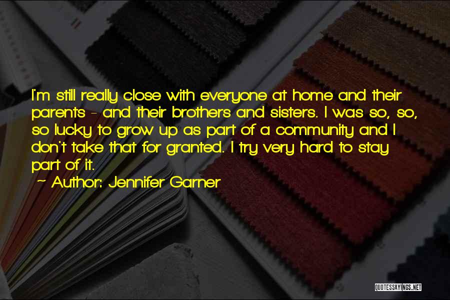 Don't Take Someone For Granted Quotes By Jennifer Garner