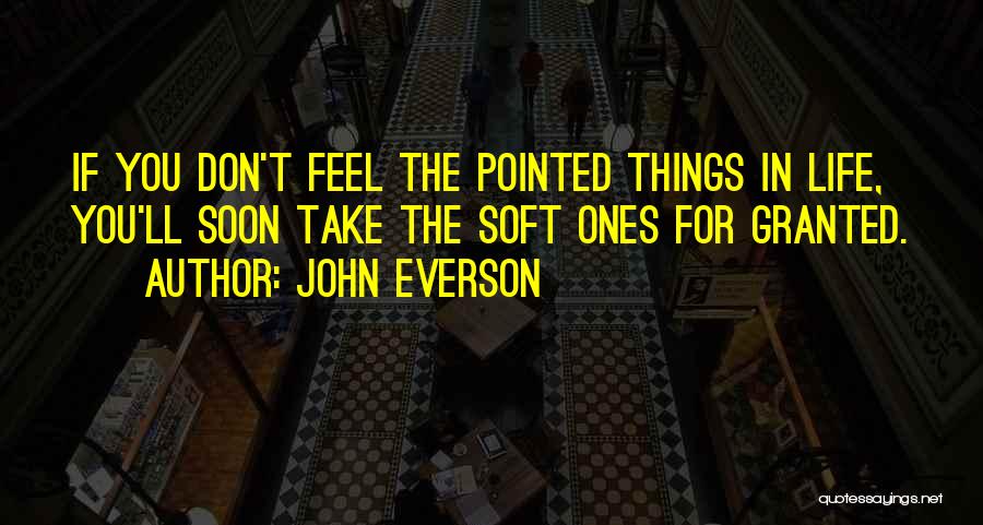 Don't Take Someone For Granted Quotes By John Everson