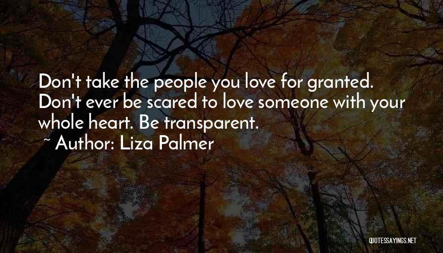 Don't Take Someone For Granted Quotes By Liza Palmer