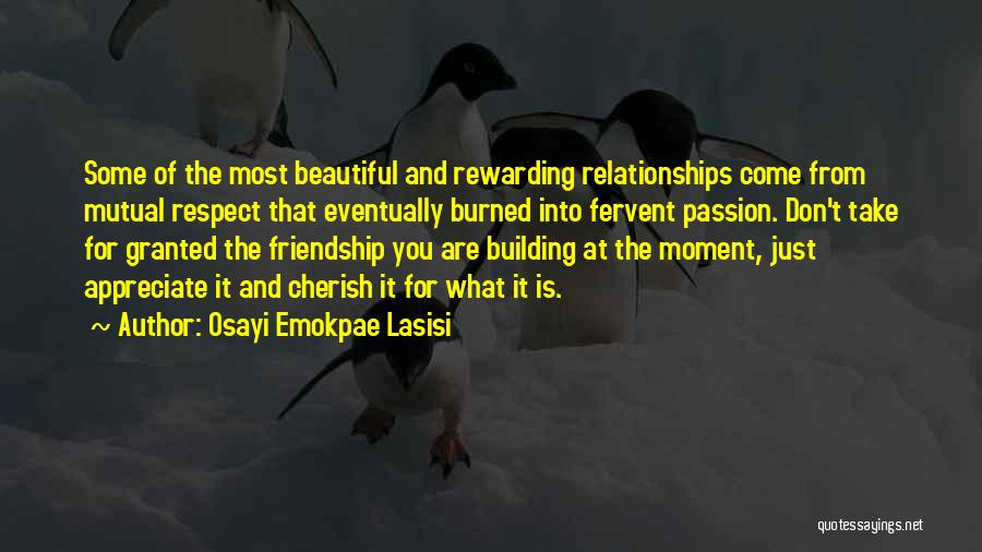 Don't Take Someone For Granted Quotes By Osayi Emokpae Lasisi