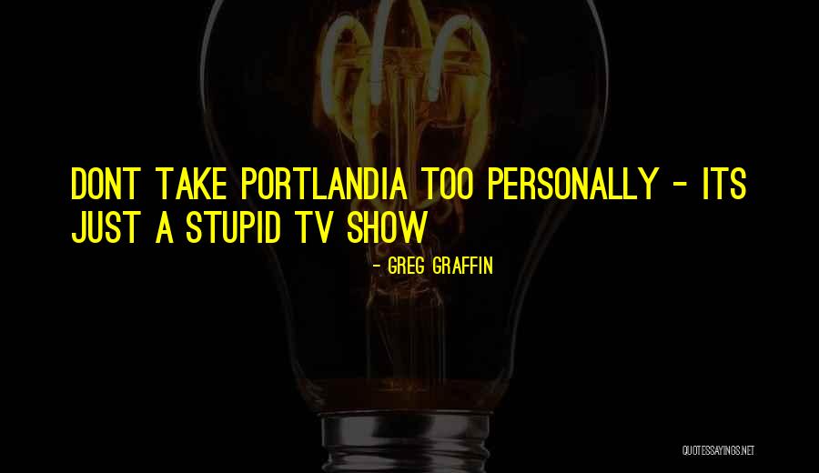 Dont Take Things Personally Quotes By Greg Graffin Dont Take Things Personally Quotes By Greg Graffin