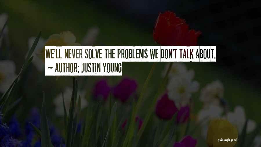 Don't Talk About Others Quotes By Justin Young