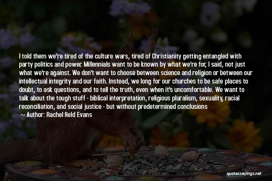 Don't Talk About Politics And Religion Quotes By Rachel Held Evans Don't Talk About Politics And Religion Quotes By Rachel Held Evans