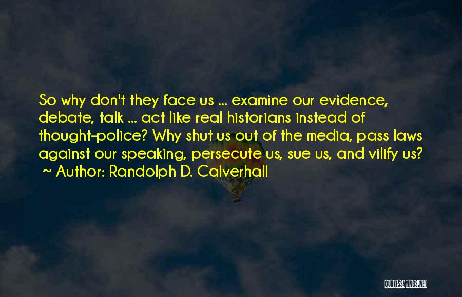 Don't Talk Act Quotes By Randolph D. Calverhall