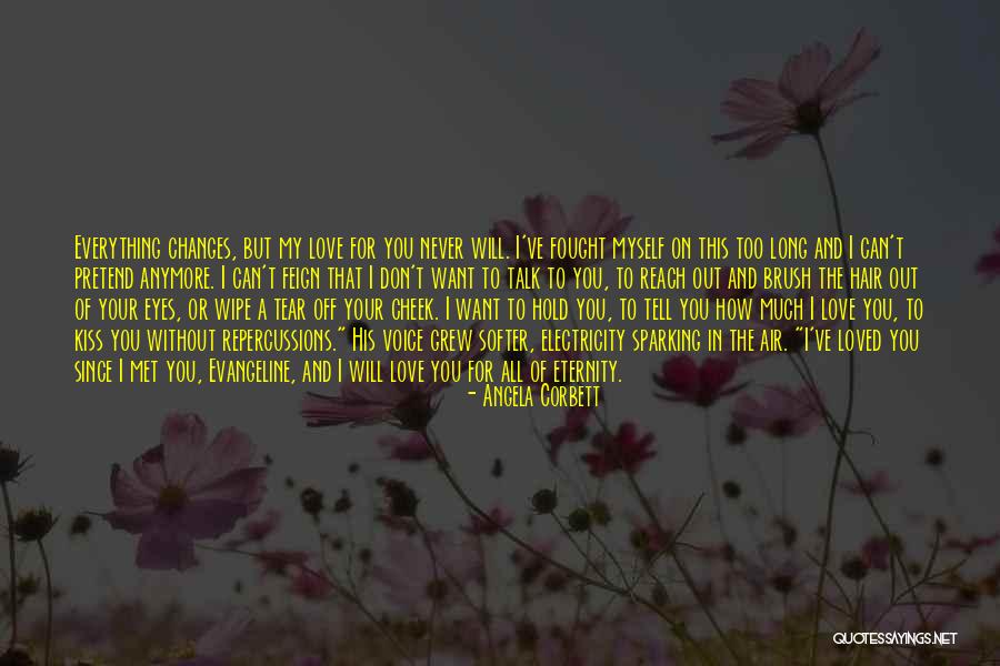 Don't Talk Anymore Quotes By Angela Corbett