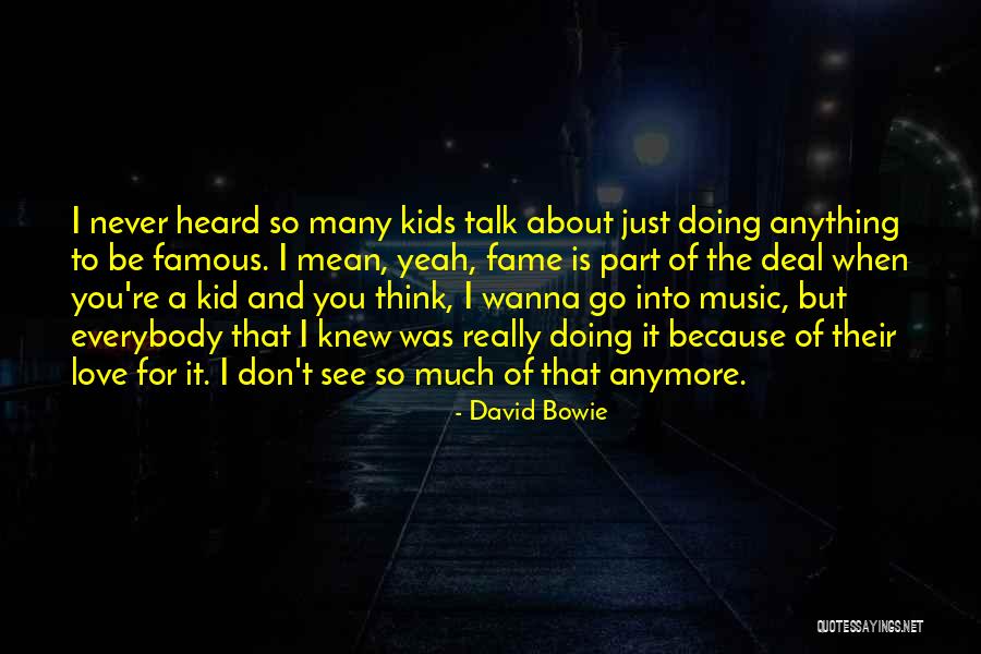 Don't Talk Anymore Quotes By David Bowie