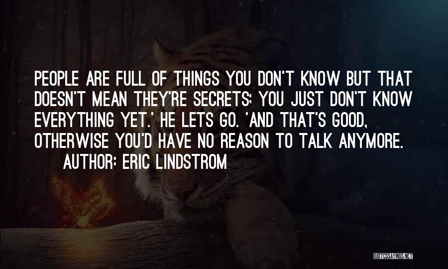 Don't Talk Anymore Quotes By Eric Lindstrom