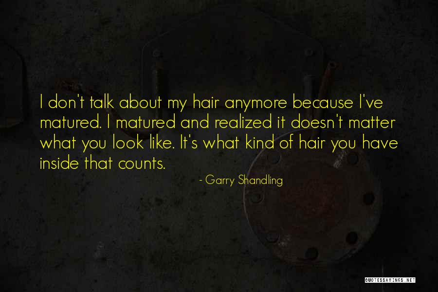 Don't Talk Anymore Quotes By Garry Shandling