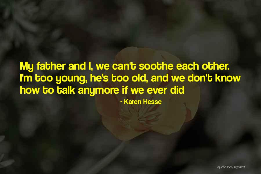 Don't Talk Anymore Quotes By Karen Hesse